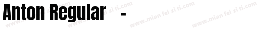 Anton Regular 常规字体转换